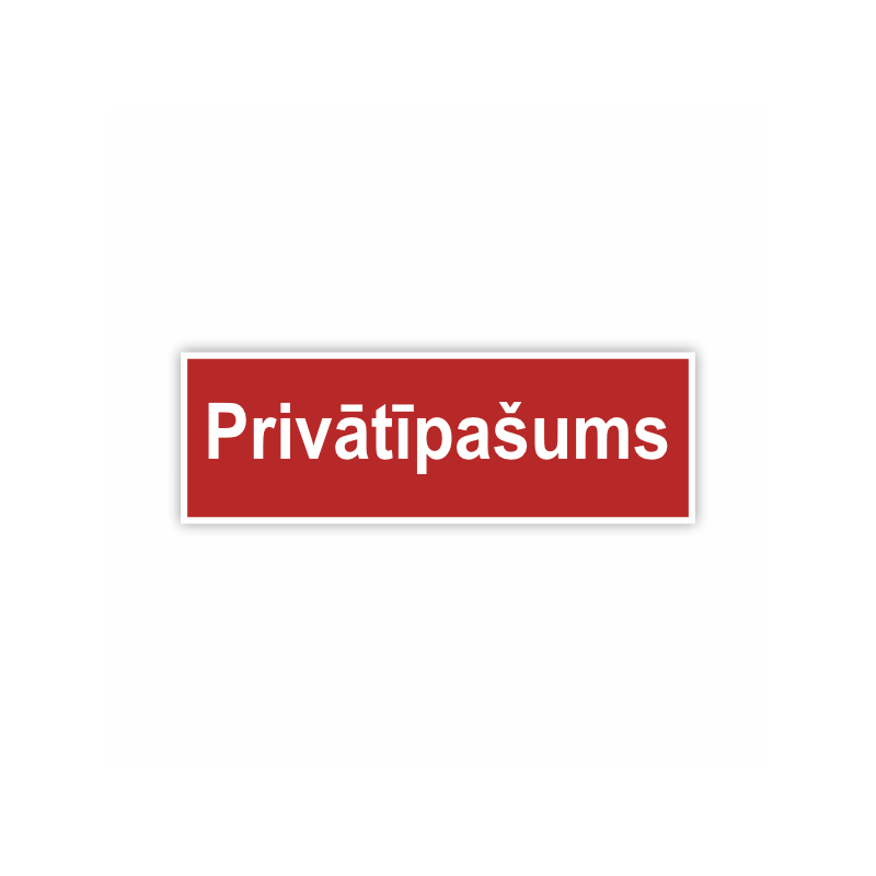 Zīme "Privātīpašums"