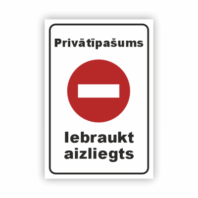 Zīme "Privātīpašums,...