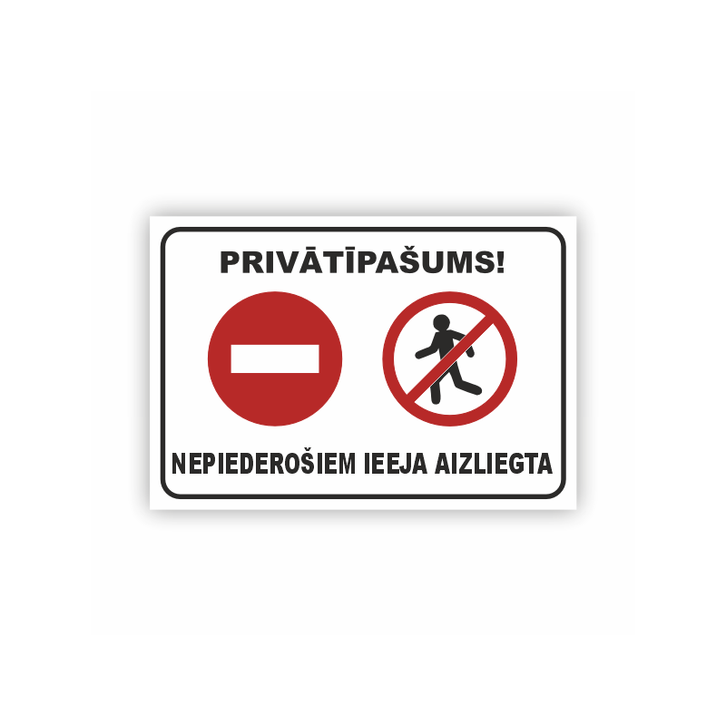 Zīme "Nepiederošiem ieeja aizliegta"