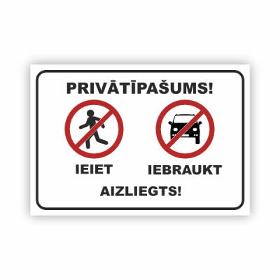 Zīme "Privātīpašums -...