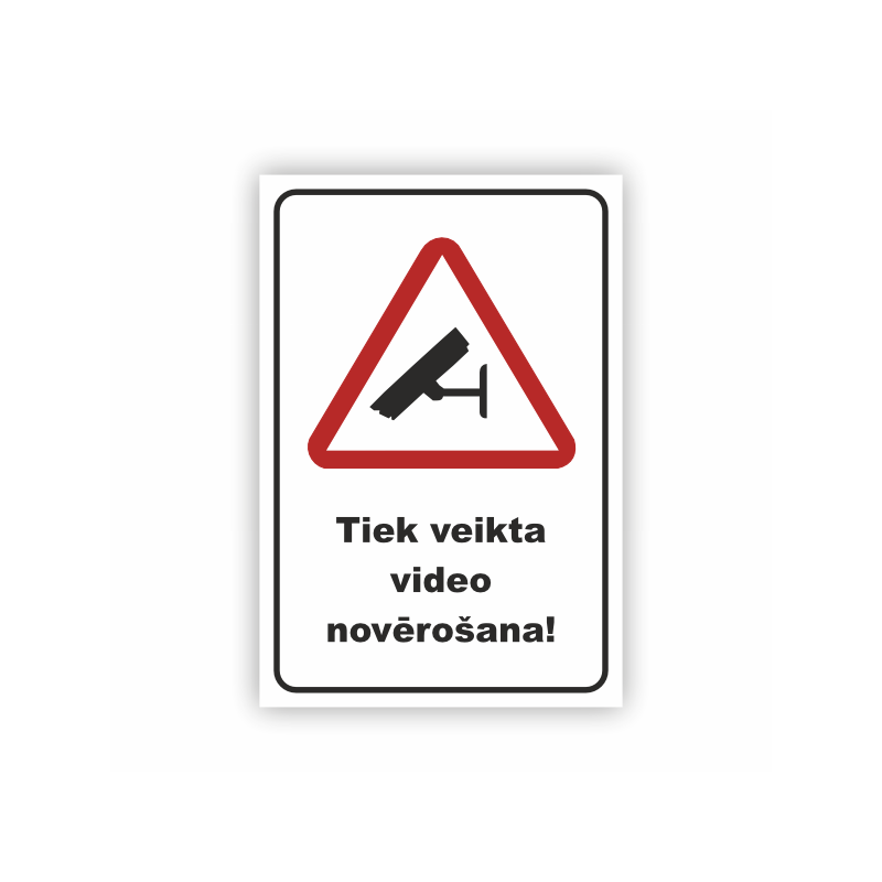 Zīme "Tiek veikta video novērošana"