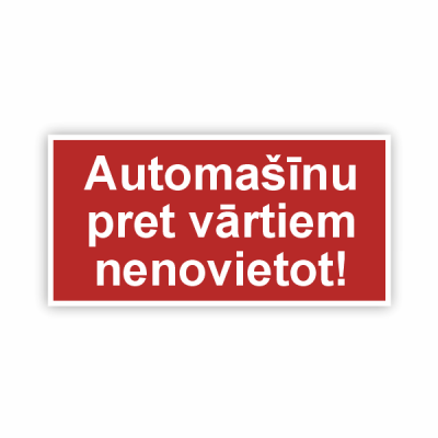 Zīme "Automašīnu pret...