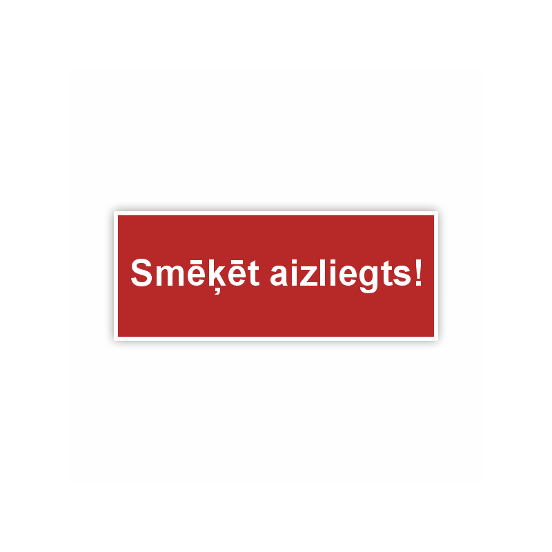 Zīme "Smēķēt aizliegts"