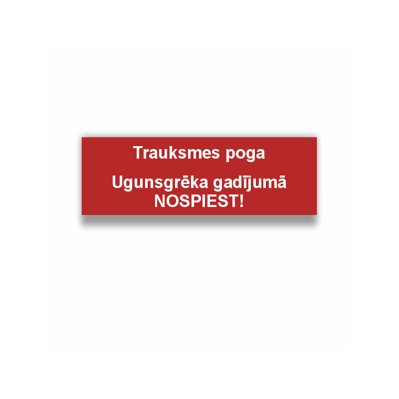 Luminiscējoša zīme teksts “Trauksmes poga Ugunsgrēka gadījumā NOSPIEST!”