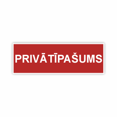 Zīme "Privātīpašums"