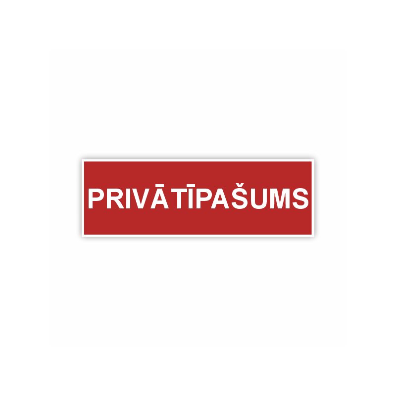 Zīme "Privātīpašums"