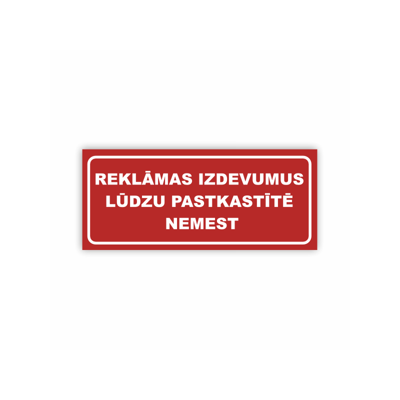 Zīme "Reklāmas izdevumus pastkastē lūgums nemest"