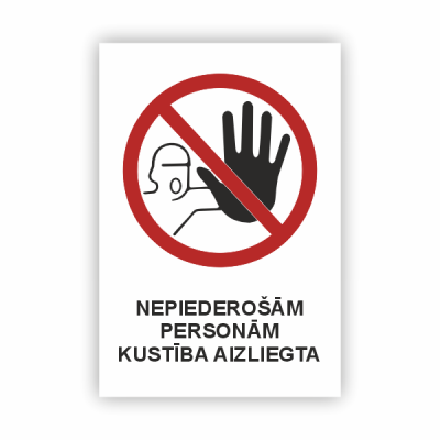 Zīme "Nepiederošām personām...