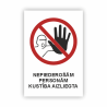 Zīme "Nepiederošām personām ieeja aizliegta" teksts