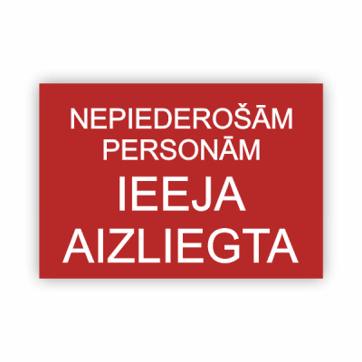 Zīme "Nepiederošām personām...