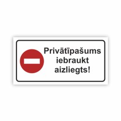 Zīme "Privātīpašums,...